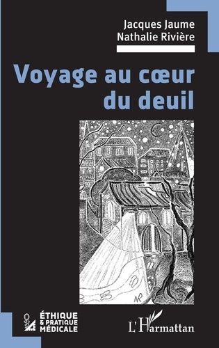 Voyage Au Coeur Du Deuil