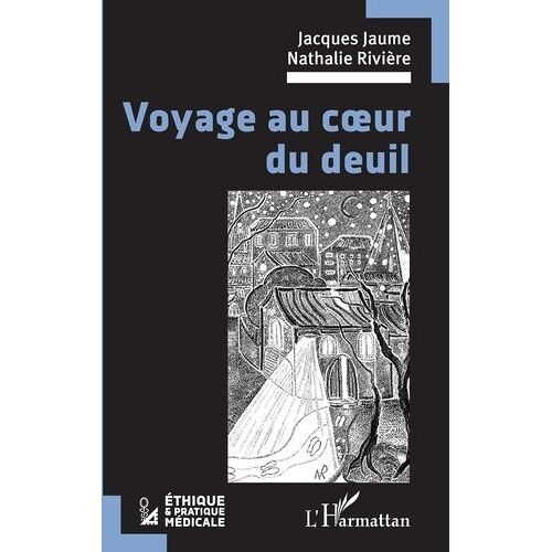 Voyage Au Coeur Du Deuil