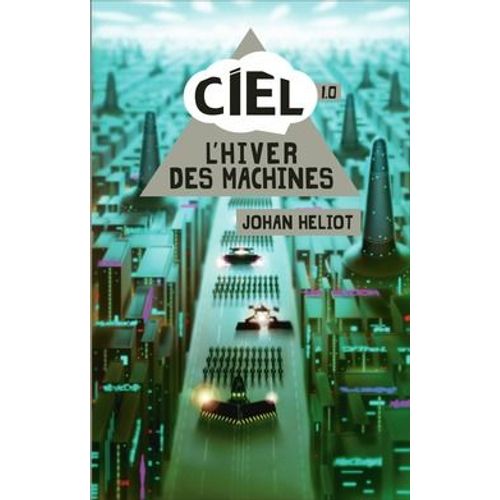 Ciel 1.0 Tome 1 - L'Hiver Des Machines