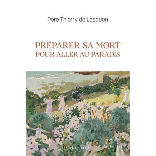 Préparer Sa Mort Pour Aller Au Paradis