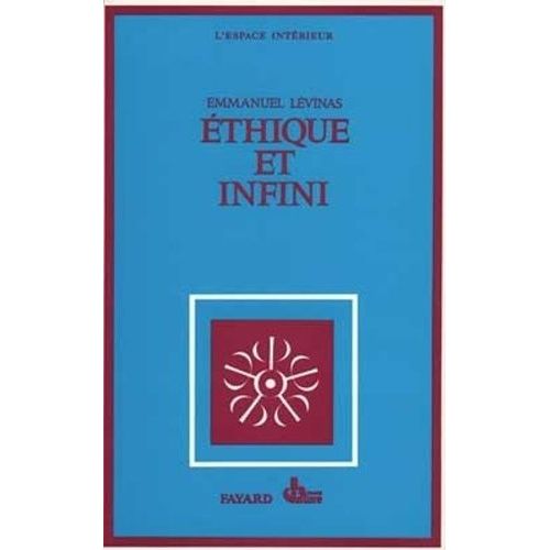 Ethique Et Infini - Dialogues Avec Philippe Nemo