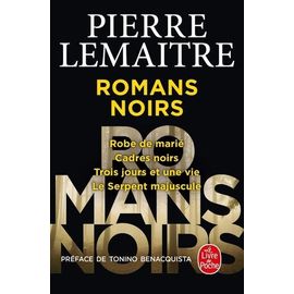 Romans Noirs - Robe De Marié - Cadres Noirs - Trois Jours Et Une Vie - Le Serpent Majuscule