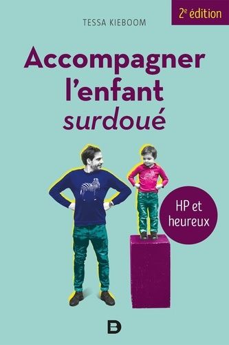 Accompagner L'enfant Surdoué - Hp Et Heureux