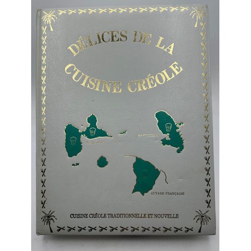 Délices De La Cuisine Créole Cuisine Créole Traditionnelle Et Nouvelle.Tome 3 Poissons Et Crustacés Francis Delage