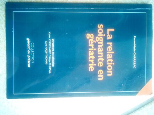 La Relation Soignante En Gériatrie