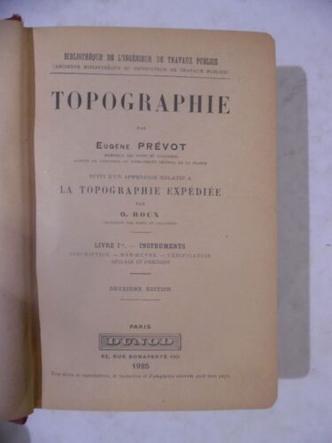 Topographie - Livre 1er : Instruments - Eugène Prevot - 2e Édition - Éditions Dunod - 1925 - 542 Pages - 12,5 X 18,5 Cm - Relié - Bibliothèque De L'Ingénieur De Travaux Publics