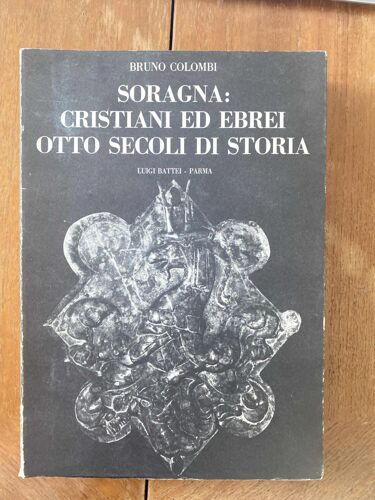 Soragna: Cristiani Ed Ebrei Otto Secoli Di Storia
