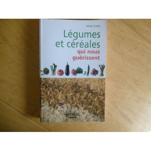 Guérison Par Les Légumes Et Céréales
