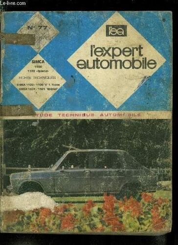 L Expert Automobile N° 77 - Etude Simca 1100 - 1100 Spécial, Simca 1301 - 1501 Spécial, Fiches Temps De Réparation