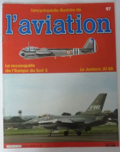 L’Encyclopédie Illustrée De L’Aviation Éditions Atlas N°97 - La Reconquête De L’Europe Du Sud 5 - Le Junkers Ju 88 - Claire Lee Chennault