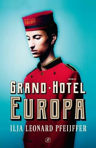 Grand Hotel Europe - Pfeijffer Ilja Leonard