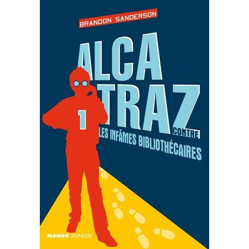 Alcatraz Contre Les Infâmes Bibliothécaires - Tome 1