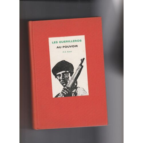 Les Guérilleros Au Pouvoir L'itinéraire Politique De La Révolution Cubaine K. S. Karol 1970 Cuba Fidel Castro Che Guevara Communisme Révolution Marxisme Socialisme Impérialisme