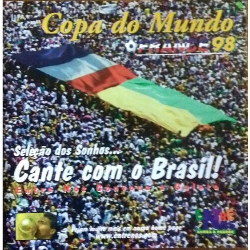 Cante Com O Brasil ! - Seleçao Dos Sonhos - Copa Do Mundo 98