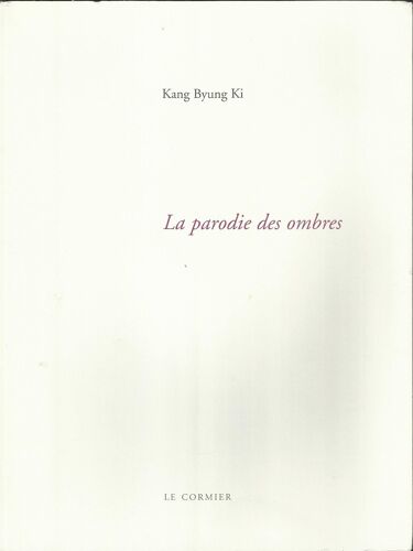 Kang Byung Ki - La Parodie Des Ombres