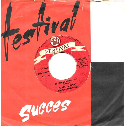 Charly Schaaf Et Son Orchestre Folklorique : Ici Strasbourg / Fête À Gunsbach [Vinyle 45 Tours 7"] 1958