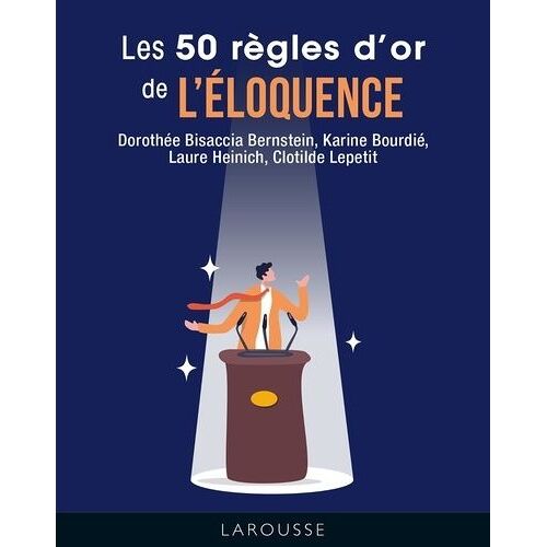 Les 50 Règles D'or De L'éloquence