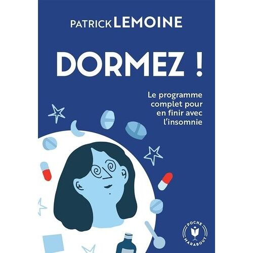 Dormez ! - Le Programme Complet Pour En Finir Avec L'insomnie