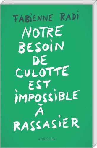 Notre Besoin De Culotte Est Impossible À Rassasier