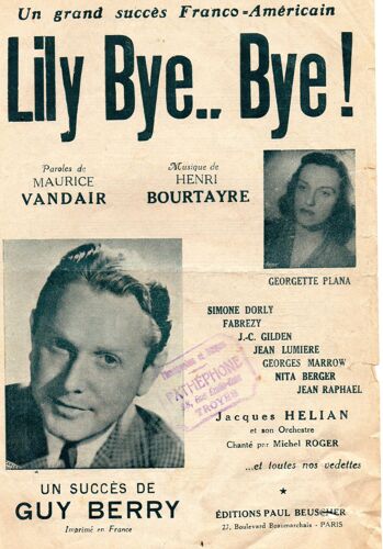 Partition De Chanson Des Editions Paul Beuscher - Un Grand Succes Franco Americain Lily Bye.. Bye De Guy Berry Avec Georgette Plana Copyright 1945