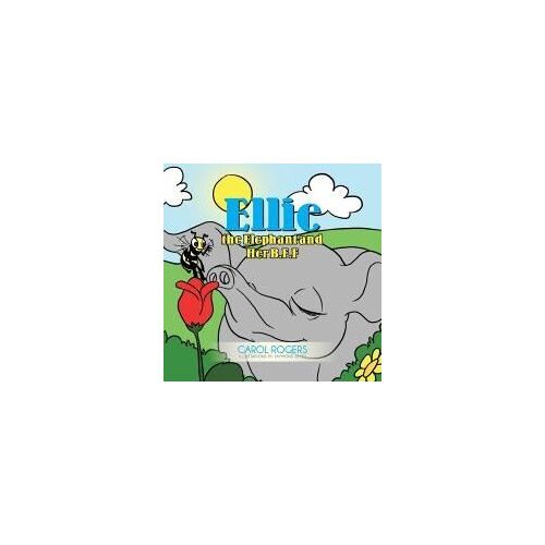 Ellie The Elephant And Her B.F.F.