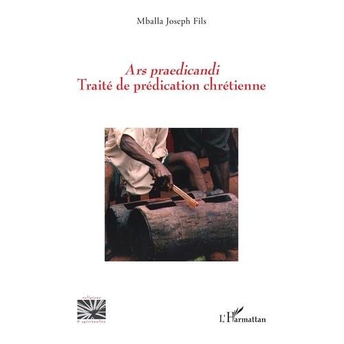 Ars Praedicandi - Traité De Prédication Chrétienne