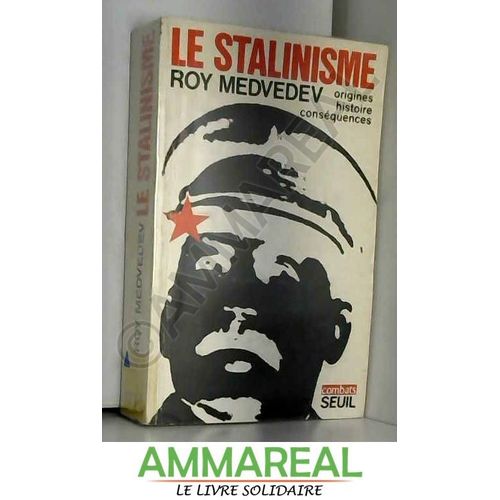 Le Stalinisme : Origines, Histoire, Conséquences