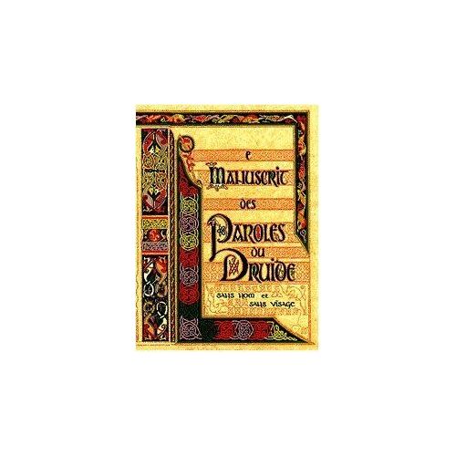 Le Manuscrit Des Paroles Du Druide Sans Nom Et Sans Visage