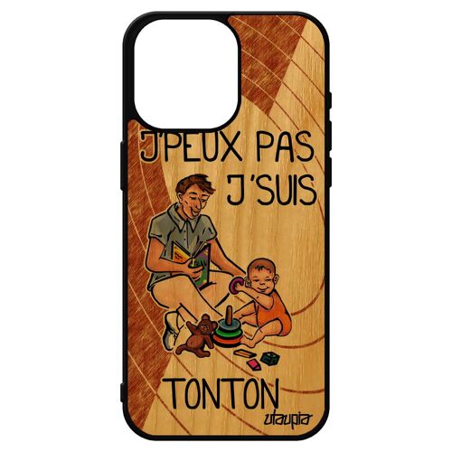 Coque Bois Silicone Je Peux Pas J'suis Tonton Pour Iphone 15 Pro Max Bd Humoristique Personnalisé Drole Famille Jpeux Design