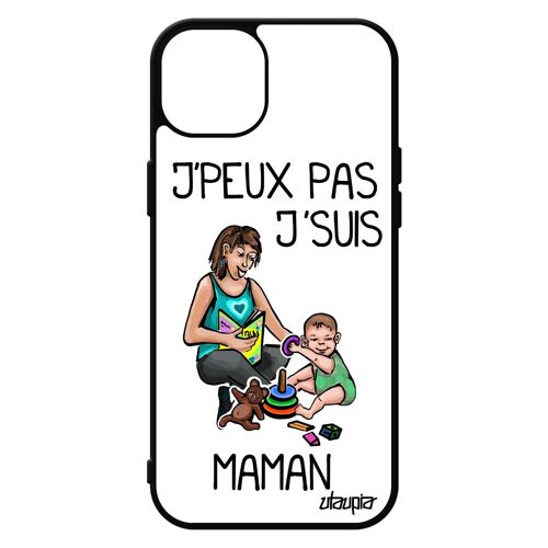 Coque Silicone Iphone 15+ Plus J'peux Pas J'suis Maman Mobile Bumper Bande Dessinée Jpeux Case Humour 128 Go Bebe Blanc Je De