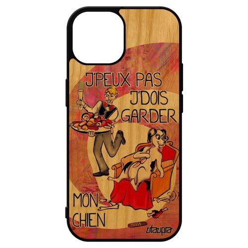 Coque Iphone 15 Bois Veritable Silicone J'peux Pas J'dois Garder Mon Chien Humoristique Rigide Jpeux Chiot Animaux Housse Je