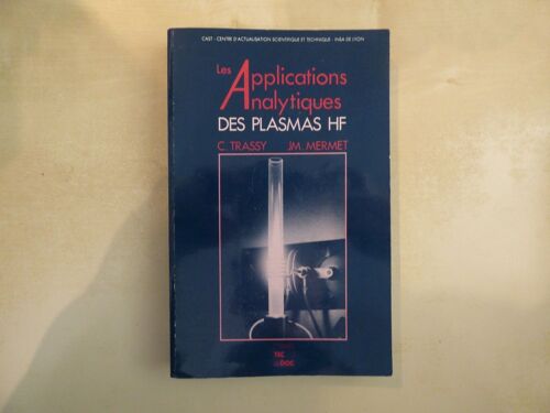 Physique: Les Applications Analytiques Des Plasmas Haute-Fréquence, 1984.