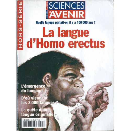 Sciences Et Avenir Hors-Série  N° 125 : La Langue D'homo Erectus