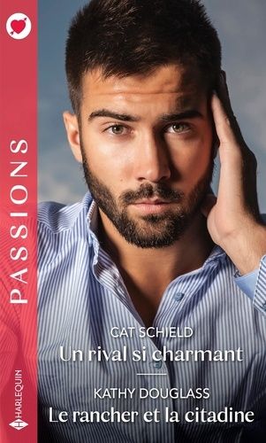 Un Rival Si Charmant - Le Rancher Et La Citadine