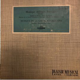 Musique Militaire Francaise - Volume 1 - Sambre Et Meuse - Chant Du Depart - Marche De La Garde Consulaire A Marengo - Marche Des Bonnets A Poils - Vinyle 45t