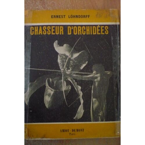 Chasseur D'Orchidées De D'Ernst Löhndorff - 1952