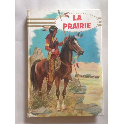 La Prairie - D'après James Fenimore Cooper - Éd. Hemma 1973