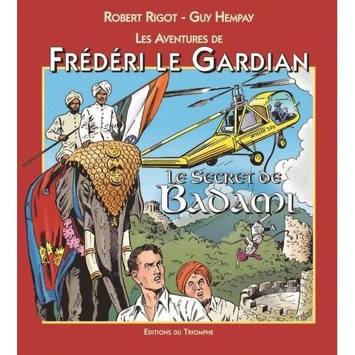 Les Aventures De Frédéri Le Gardian - Tome 5 - Le Secret De Badami