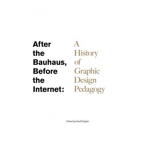 After The Bauhaus, Before The Internet