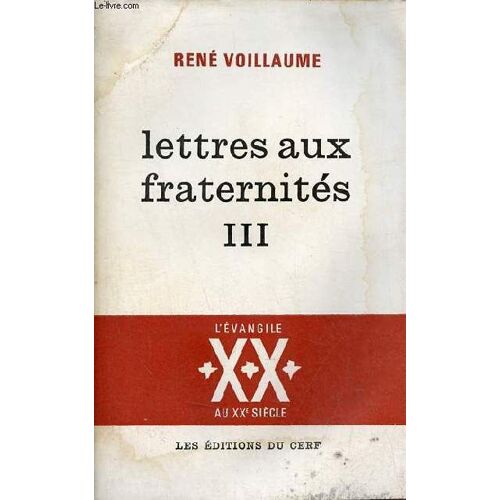 Lettres Aux Fraternités Iii - Collection L Évangile Au Xxe Siècle.