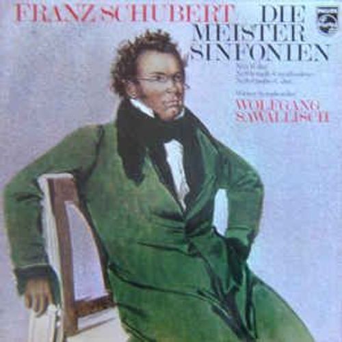 Franz Schubert - Die Meister Sinfonien (Nr. 5 B-Dur - Nr. 8 H-Moll Unvollendete - Nr. 9 C-Dur