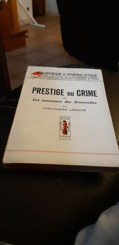 Prestige Du Crime Ou Les Amoureux Des Criminelles