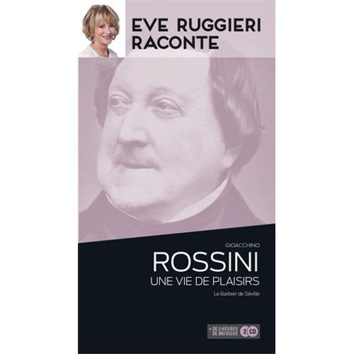 Eve Ruggieri Racontre Rossini - Une Vie De Plaisirs - N°23