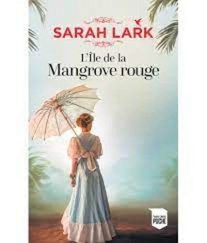 L Ile De La Mangrove Rouge Sarah Lark