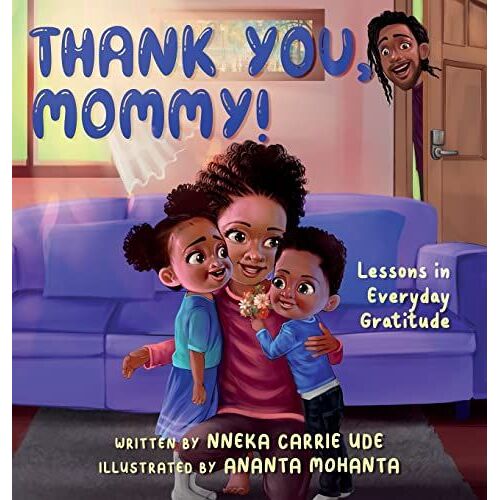 Thank You, Mommy! Lessons In Everyday Gratitude.