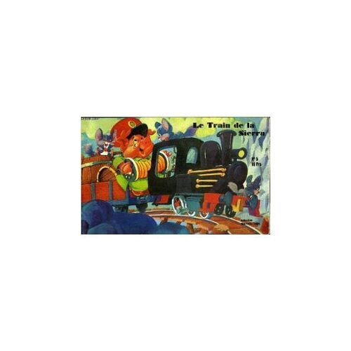 Le Train De La Sierra N° 5 - Le Train De La Mine N° 6 - Album N° 2 - Collection Mes Petits Trains -