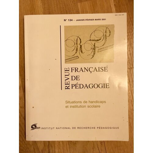 Revue Française De Pédagogie N° 134 Janvier-Févri - Situations De Handicaps Et Institutions Scolaires