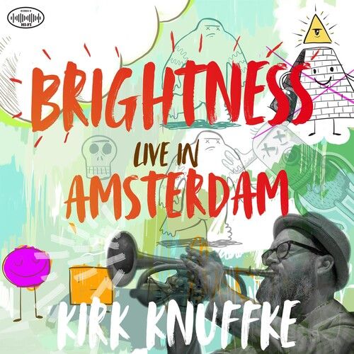 Kirk Knuffke - Brightness: Live In Amsterdam [Vinyl]