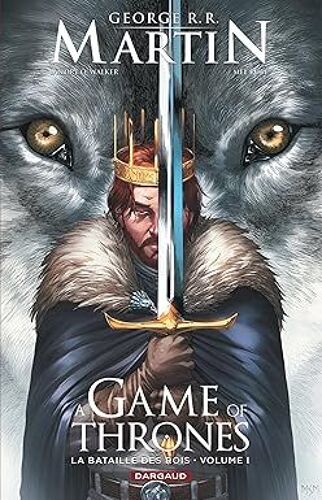 A Game Of Thrones, La Bataille Des Rois, Volume 1