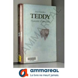Teddy - Histoire D'un Ours